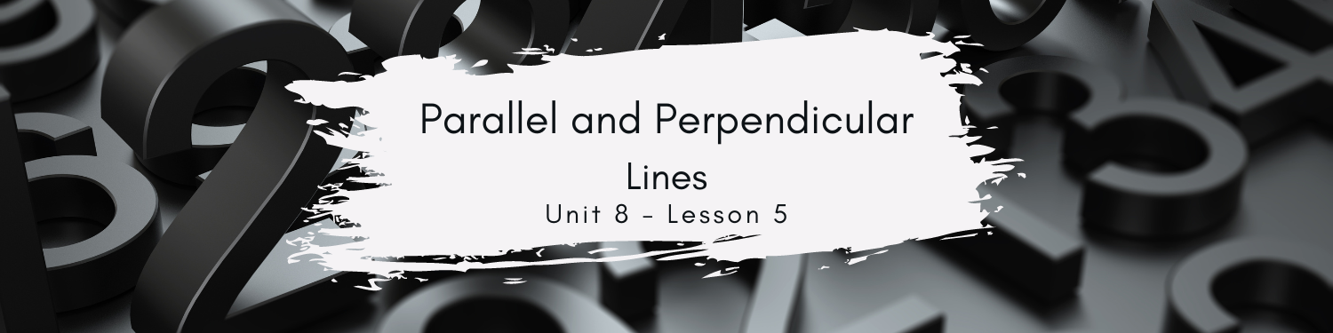 Lesson 5: Parallel and Perpendicular Lines